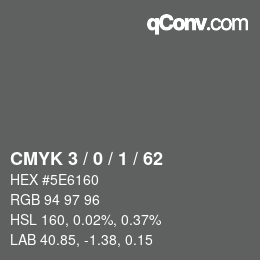 カラーコード: CMYK 3 / 0 / 1 / 62 | qconv.com
