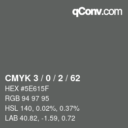 Color code: CMYK 3 / 0 / 2 / 62 | qconv.com