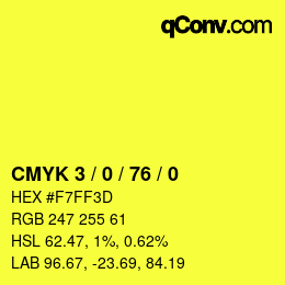 カラーコード: CMYK 3 / 0 / 76 / 0 | qconv.com