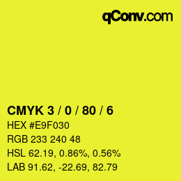 Color code: CMYK 3 / 0 / 80 / 6 | qconv.com