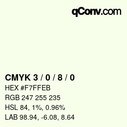 カラーコード: CMYK 3 / 0 / 8 / 0 | qconv.com