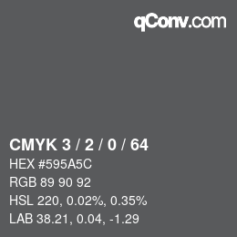 Color code: CMYK 3 / 2 / 0 / 64 | qconv.com