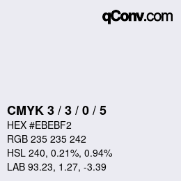 カラーコード: CMYK 3 / 3 / 0 / 5 | qconv.com