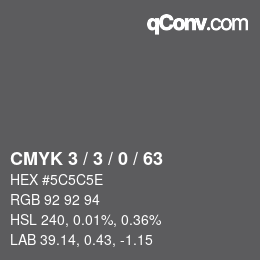 カラーコード: CMYK 3 / 3 / 0 / 63 | qconv.com