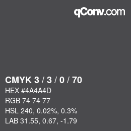 カラーコード: CMYK 3 / 3 / 0 / 70 | qconv.com