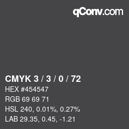 Farbcode: CMYK 3 / 3 / 0 / 72 | qconv.com