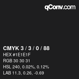 カラーコード: CMYK 3 / 3 / 0 / 88 | qconv.com