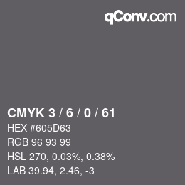 Color code: CMYK 3 / 6 / 0 / 61 | qconv.com