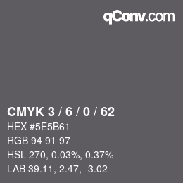 Color code: CMYK 3 / 6 / 0 / 62 | qconv.com