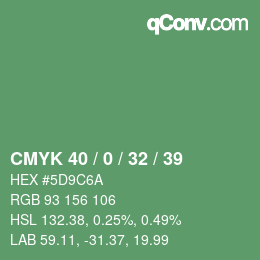 カラーコード: CMYK 40 / 0 / 32 / 39 | qconv.com