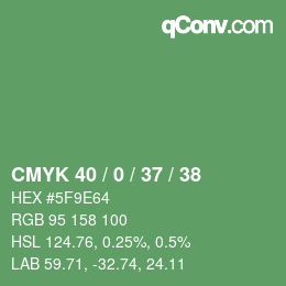 カラーコード: CMYK 40 / 0 / 37 / 38 | qconv.com