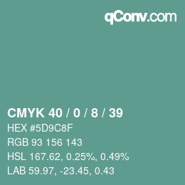 Color code: CMYK 40 / 0 / 8 / 39 | qconv.com