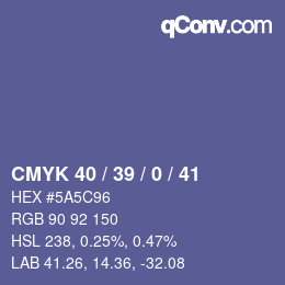Code couleur: CMYK 40 / 39 / 0 / 41 | qconv.com