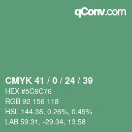 カラーコード: CMYK 41 / 0 / 24 / 39 | qconv.com