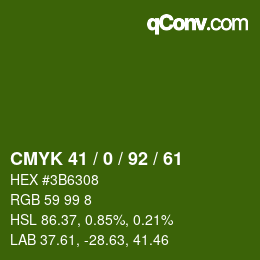 カラーコード: CMYK 41 / 0 / 92 / 61 | qconv.com