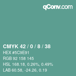 カラーコード: CMYK 42 / 0 / 8 / 38 | qconv.com