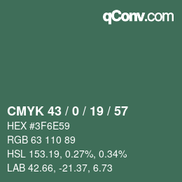 カラーコード: CMYK 43 / 0 / 19 / 57 | qconv.com