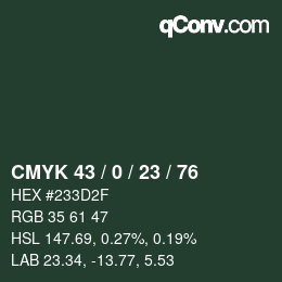 Color code: CMYK 43 / 0 / 23 / 76 | qconv.com