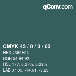 カラーコード: CMYK 43 / 0 / 3 / 63 | qconv.com