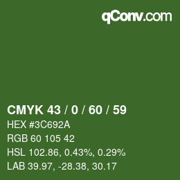 カラーコード: CMYK 43 / 0 / 60 / 59 | qconv.com
