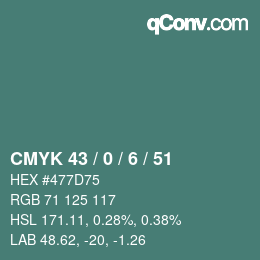 Color code: CMYK 43 / 0 / 6 / 51 | qconv.com