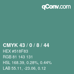 カラーコード: CMYK 43 / 0 / 8 / 44 | qconv.com