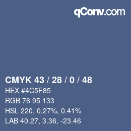 カラーコード: CMYK 43 / 28 / 0 / 48 | qconv.com
