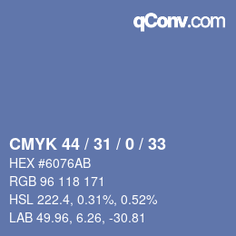 Farbcode: CMYK 44 / 31 / 0 / 33 | qconv.com