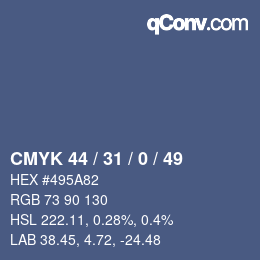 Farbcode: CMYK 44 / 31 / 0 / 49 | qconv.com