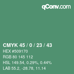 Color code: CMYK 45 / 0 / 23 / 43 | qconv.com