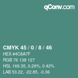 カラーコード: CMYK 45 / 0 / 8 / 46 | qconv.com