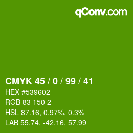 カラーコード: CMYK 45 / 0 / 99 / 41 | qconv.com