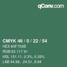 Color code: CMYK 46 / 0 / 22 / 54 | qconv.com