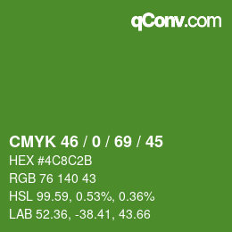 カラーコード: CMYK 46 / 0 / 69 / 45 | qconv.com