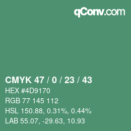 Code couleur: CMYK 47 / 0 / 23 / 43 | qconv.com
