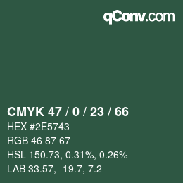 Color code: CMYK 47 / 0 / 23 / 66 | qconv.com