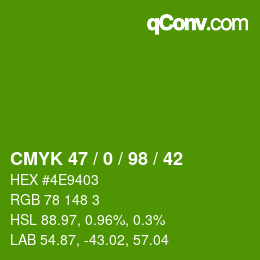 Color code: CMYK 47 / 0 / 98 / 42 | qconv.com