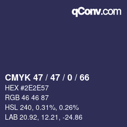 Color code: CMYK 47 / 47 / 0 / 66 | qconv.com