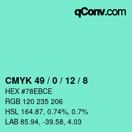 カラーコード: CMYK 49 / 0 / 12 / 8 | qconv.com