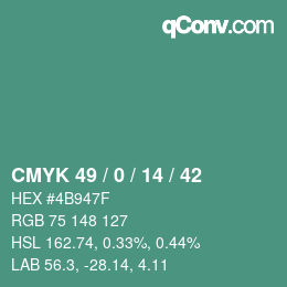 カラーコード: CMYK 49 / 0 / 14 / 42 | qconv.com