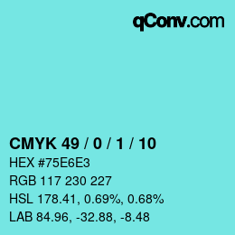 カラーコード: CMYK 49 / 0 / 1 / 10 | qconv.com