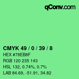 カラーコード: CMYK 49 / 0 / 39 / 8 | qconv.com