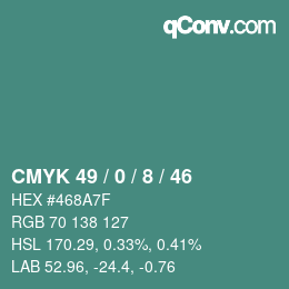 Color code: CMYK 49 / 0 / 8 / 46 | qconv.com