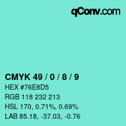 カラーコード: CMYK 49 / 0 / 8 / 9 | qconv.com