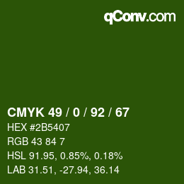 カラーコード: CMYK 49 / 0 / 92 / 67 | qconv.com