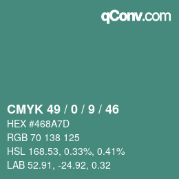 Color code: CMYK 49 / 0 / 9 / 46 | qconv.com