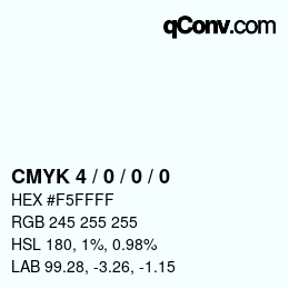 カラーコード: CMYK 4 / 0 / 0 / 0 | qconv.com