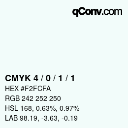 カラーコード: CMYK 4 / 0 / 1 / 1 | qconv.com