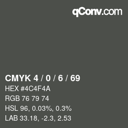 Code couleur: CMYK 4 / 0 / 6 / 69 | qconv.com