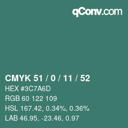 Code couleur: CMYK 51 / 0 / 11 / 52 | qconv.com